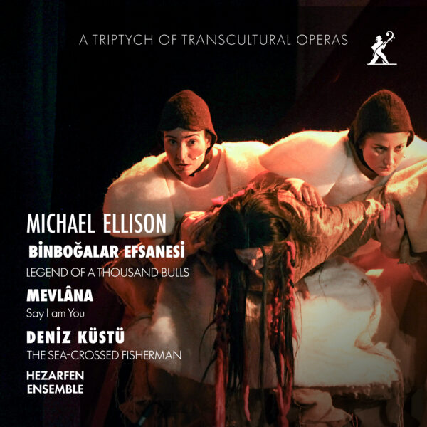 Michael Ellison: A Tryptich of Transcultural Operas
