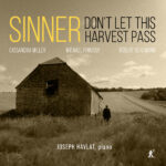 Sinner, Don’t Let This Harvest Pass