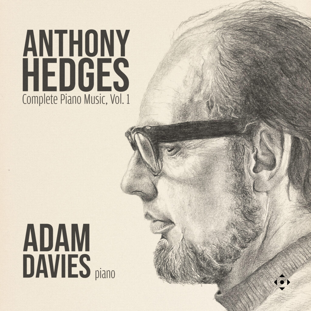 Anthony Hedges: Complete Piano Music, Vol. 1